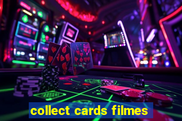 collect cards filmes